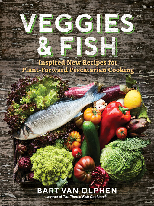 Title details for Veggies & Fish by Bart van Olphen - Available